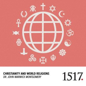 Christianity and World Religions, John Warwick Montgomery