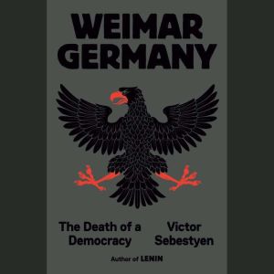 Weimar Germany, Victor Sebestyen