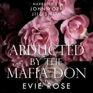 Abducted by the Mafia Don: an age gap stalker mafia romance