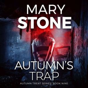 Autumns Trap, Mary Stone