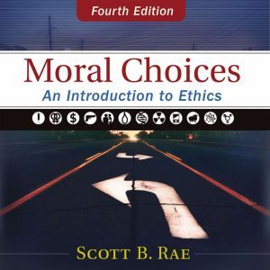 Moral Choices Audio Lectures, Scott Rae