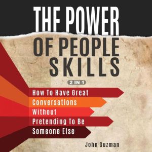 The Power of People Skills 2 in 1, John Guzman