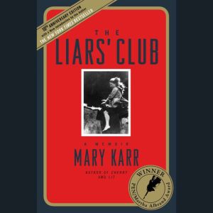 The Liars Club, Mary Karr
