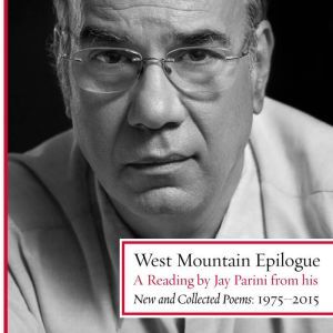 West Mountain Epilogue, Jay Parini