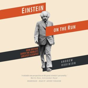 Einstein on the Run, Andrew Robinson