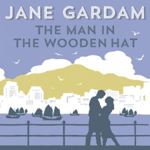 The Man In The Wooden Hat, Jane Gardam