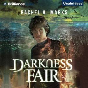 Darkness Fair, Rachel A. Marks