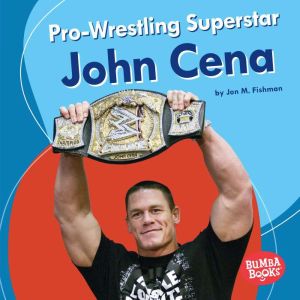 ProWrestling Superstar John Cena, Jon M. Fishman