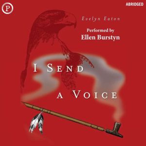 I Send a Voice, Evelyn Eaton