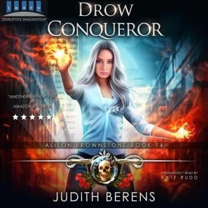 Drow Conqueror: Alison Brownstone Book 14