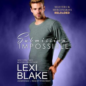 Submission Impossible, Lexi Blake