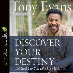 Discover Your Destiny, Tony Evans