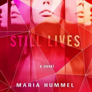 Still Lives, Maria Hummel
