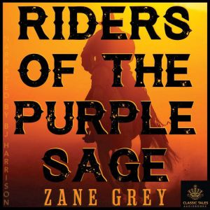 Riders of the Purple Sage, Zane Grey