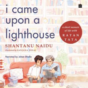 I Came Upon a Lighthouse, Shantanu Naidu