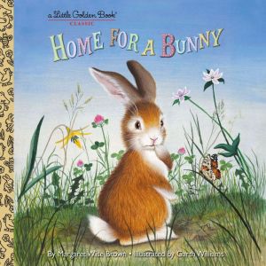 Home for a Bunny, Margaret Wise Brown
