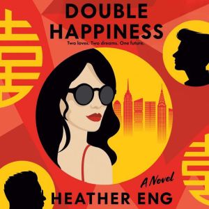 Double Happiness, Heather Eng