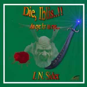 Die, Iblis...!: An eye for an eye...