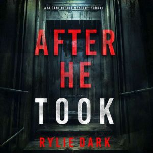 After He Took (A Sloane Riddle Suspense ThrillerBook 1): Digitally narrated using a synthesized voice