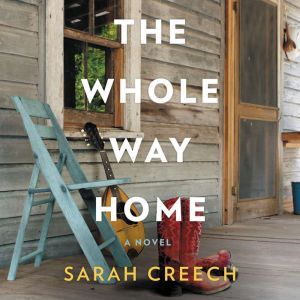 The Whole Way Home, Sarah Creech