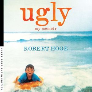 Ugly My Memoir, Robert Hoge