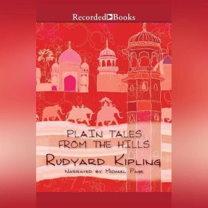 Plain Tales From the Hills, Rudyard Kipling