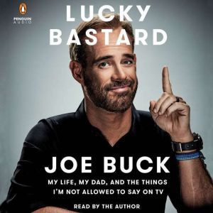 Lucky Bastard, Joe Buck