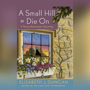 A Small Hill to Die On, Elizabeth J. Duncan