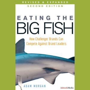 Eating the Big Fish, Adam Morgan