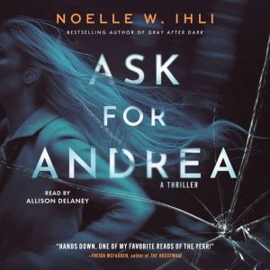 Ask For Andrea, Noelle Ihli