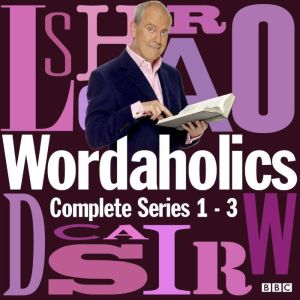 Wordaholics: The Complete Series 1-3: The word-obsessed BBC comedy panel show