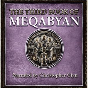 The Third Book of Meqabyan: The Ethiopian Bible  Satans Pride, Adams Calling, the War for Worship