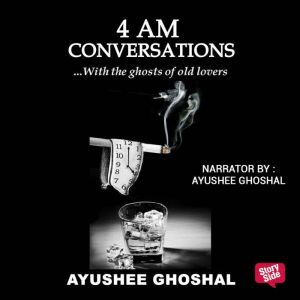 4 am Conversations, Ayushee Ghoshal