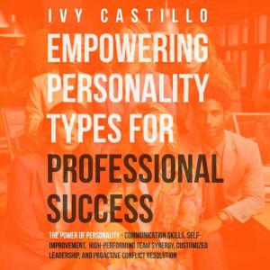 Empowering Personality Types for Prof..., Ivy Castillo