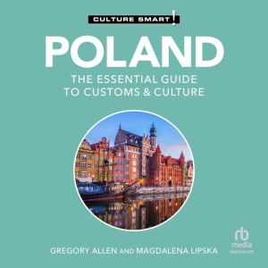 Poland - Culture Smart!: The Essential Guide to Customs & Culture