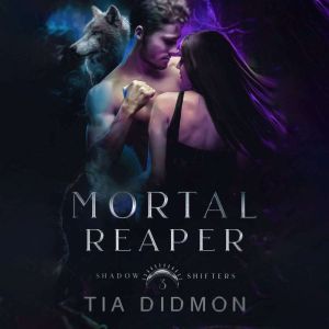 Mortal Reaper, Tia Didmon