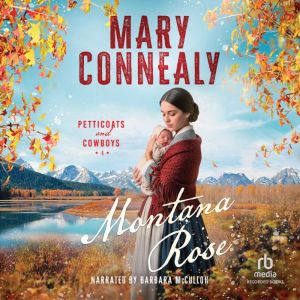 Montana Rose, Mary Connealy