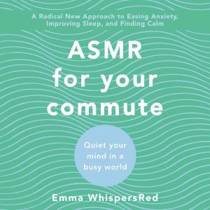 ASMR for Your Commute, Emma WhispersRed