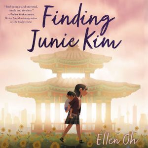 Finding Junie Kim, Ellen Oh