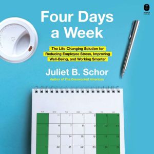 Four Days a Week, Juliet Schor