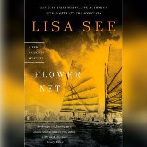 Flower Net: A Red Princess Mystery, Lisa See