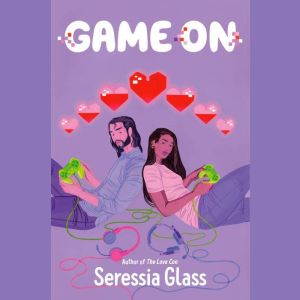 Game On, Seressia Glass