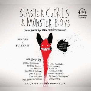Slasher Girls and Monster Boys, April Genevieve Tucholke