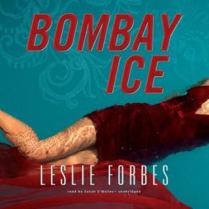 Bombay Ice, Leslie Forbes