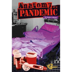 Anatomy of a Pandemic
