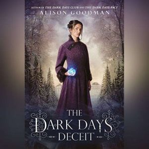 The Dark Days Deceit, Alison Goodman