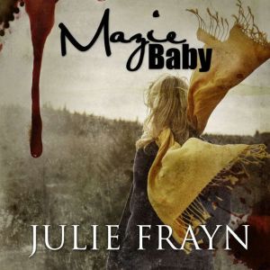 Mazie Baby, Julie Frayn