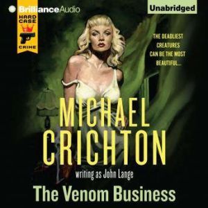 The Venom Business, Michael Crichton