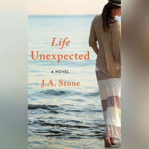 Life Unexpected, J.A. Stone