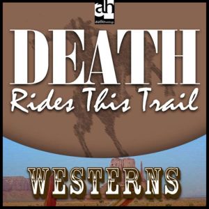 Death Rides this Trail, Steve Frazee